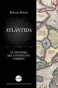 ATLÁNTIDA. EL MISTERIO DEL CONTINENTE PERDIDO
