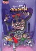 DETECTIVES AUDACES ; EL MISTERIO DE LA CASA TRAMPOSA