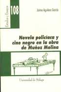 NOVELA POLICIACA Y CINE NEGRO EN LA OBRA DE MUÑOZ MOLINA