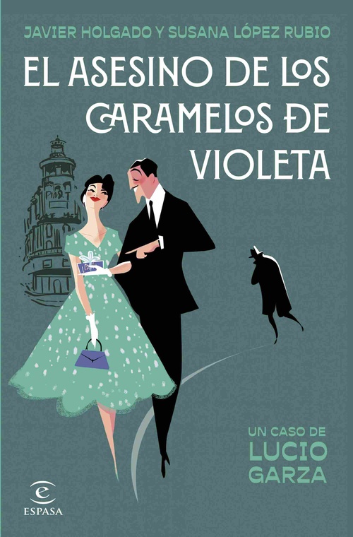 EL ASESINO DE LOS CARAMELOS DE VIOLETA. UN CASO DE LUCIO GARZA