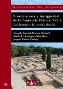 I. PROTOHISTORIA Y ANTIGUEDAD PENINSULA IBERICA: FUENTES E IBERIA COLONIAL/HISTORIA ESPAÑA I