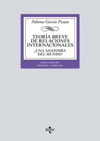 (5ª) TEORÍA BREVE DE RELACIONES INTERNACIONALES. ¿ UNA ANATOMIA DEL MUNDO ?