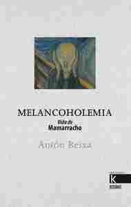 MELANCOHOLEMIA                                                                  VIDA DE MAMARRACHO