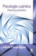PSICOLOGIA CUANTICA. TEORIA Y PRACTICA