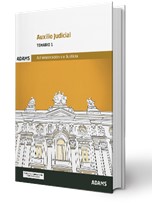 AUXILIO JUDICIAL. TEMARIO, 1. ADMINISTRACIÓN DE JUSTICIA