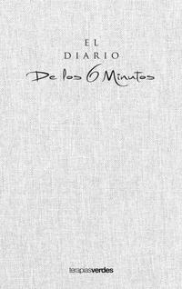 EL DIARIO DE LOS 6 MINUTOS. UN PLANIFICADOR DIARIO PARA UNA VIDA MEJOR