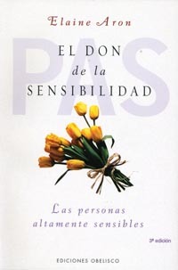 EL DON DE LA SENSIBILIDAD. LAS PERSONAS ALTAMENTE SENSIBLES