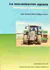 MECANIZACION AGRARIA, LA. PRINCIPIOS Y APLICACIONES