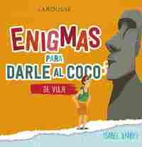 ENIGMAS PARA DARLE AL COCO DE VIAJE