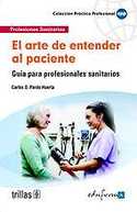 ARTE DE ENTENDER AL PACIENTE, EL