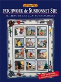 PATCHWORK DE SUNBONNET SUE. LIBRO DE LAS CUATRO ESTACIONES