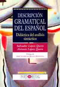 DESCRIPCION GRAMATICAL DEL ESPAÑOL. DIDACTICA DEL ANALISIS SINTACTICO