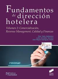 1. FUNDAMENTOS DE DIRECCION HOTELERA: COMERCIALIZACIÓN, REVENUE MANAGEMENT, CALIDAD Y FINANZAS