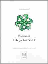 PRÁCTICAS DE DIBUJO TÉCNICO I