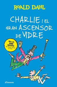 CHARLIE I EL GRAN ASCENSOR DE VIDRE                                             TEXTOS ORIGINALS DE