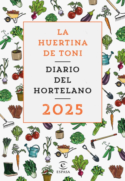 LA HUERTINA DE TONI. DIARIO DEL HORTELANO 2025