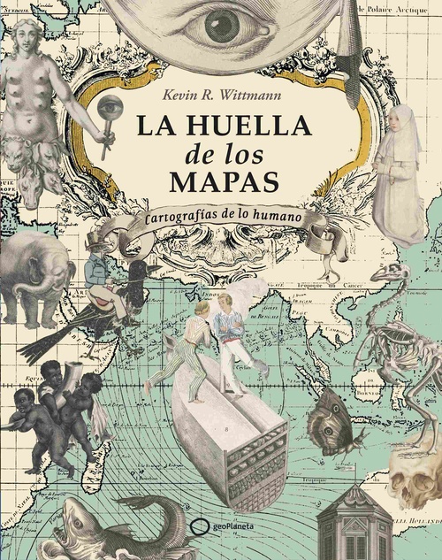 LA HUELLA DE LOS MAPAS. CARTOGRAFÍAS DE LO HUMANO