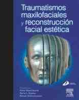 TRAUMATISMOS MAXILOFACIALES Y RECONSTRUCCION FACIAL ESTETICA