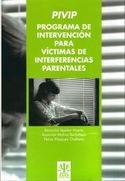 PIVIP.PROGRAMA DE INTERVENCIÓN PARA VICTIMAS DE INTERFERENCIAS PARENTALES (+ FICHAS)