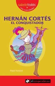 18. HERNAN CORTES. EL CONQUISTADOR