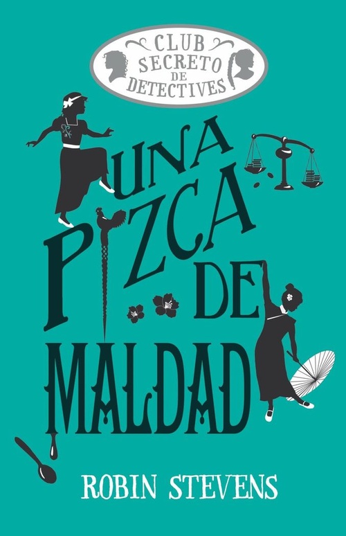 UNA PIZCA DE MALDAD. CLUB SECRETO DE DETECTIVES, 6