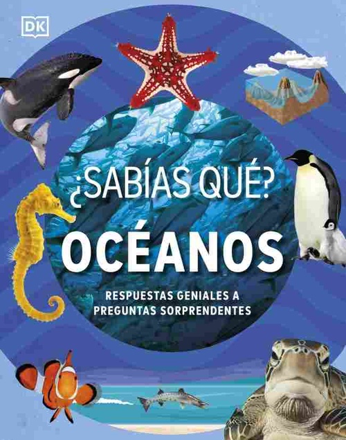 ¿SABÍAS QUÉ? OCÉANOS. PREGUNTAS GENIALES A PREGUNTAS SORPRENDENTES