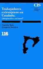 TRABAJADORES EXTRANJEROS EN CATALUÑA                                            ¿INTEGRACIÓN O RACIS