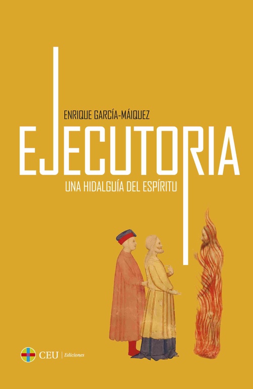 EJECUTORIA. UNA HIDALGUÍA DEL ESPÍRITU *