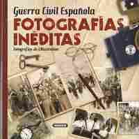 GUERRA CIVIL ESPAÑOLA. FOTOGRAFIAS INÉDITAS