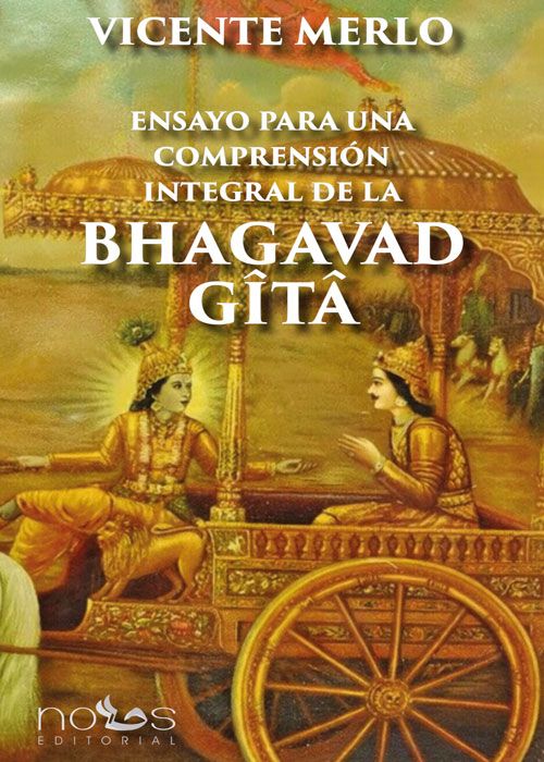 ENSAYO PARA UNA COMPRENSION INTEGRAL DE LA BHAGAVAD GITA