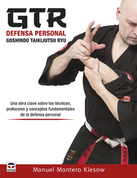 GTR DEFENSA PERSONAL. GOSHINDO TAIKIJUTSU RYU.