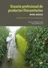 USUARIO PROFESIONAL DE PRODUCTOS FITOSANITARIOS. NIVEL BÁSICO