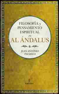 FILOSOFÍA Y PENSAMIENTO ESPIRITUAL EN AL ÁNDALUS