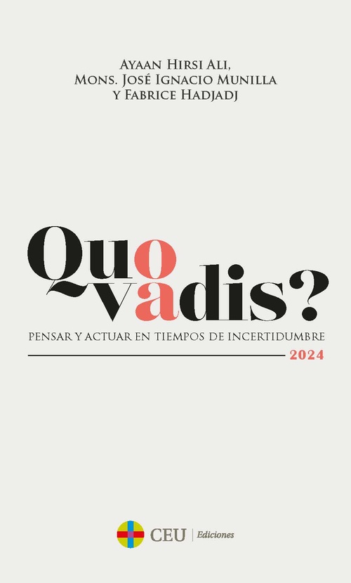 QUO VADIS? PENSAR Y ACTUAR EN TIEMPOS DE INCERTIDUMBRE.