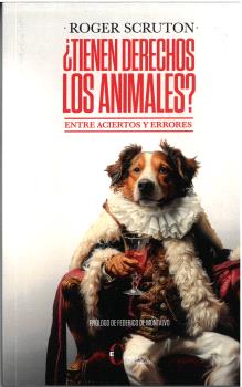 TIENEN DERECHOS LOS ANIMALES?. ENTRE ACIERTOS Y ERRORES