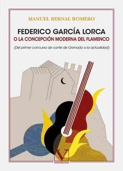 FEDERICO GARCÍA LORCA O LA CONCEPCIÓN MODERNA DEL FLAMENCO