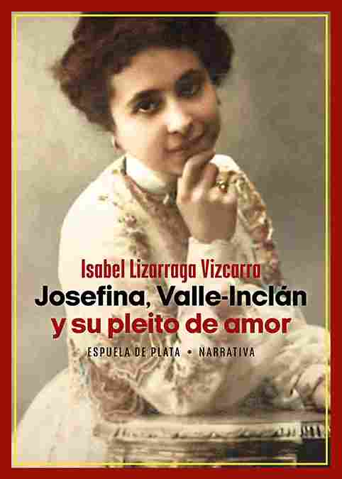 JOSEFINA VALLE-INCLAN Y SU PLEITO DE AMOR