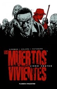 4. LOS MUERTOS VIVIENTES. THE WALKING DEAD (EDICIÓN INTEGRAL)