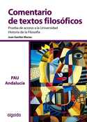 COMENTARIO DE TEXTOS FILOSOFICOS. PRUEBA ACCESO UNIVERSIDAD. HISTORIA LA FILOSOFÍA. PAU ANDALUCIA