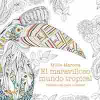 MARAVILLOSO MUNDO TROPICAL. MINIATURAS PARA COLOREA