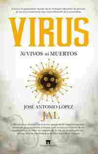 VIRUS. NI VIVOS NI MUERTOS