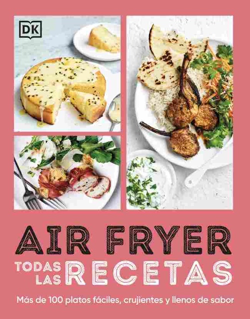 AIR FRYER: TODAS LAS RECETAS