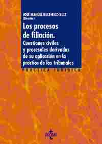 LOS PROCESOS DE FILIACIÓN. CUESTIONES CIVILES Y PROCESALES DERIVADAS DE SU APLICACIÓN EN LA PRÁCTICA