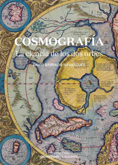 COSMOGRAFÍA. LA CIENIA DE LOS DOS ORBES