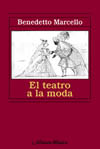 TEATRO A LA MODA, EL