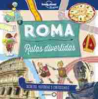ROMA. RUTAS DIVERTIDAS. LONELY PLANET JUNIOR