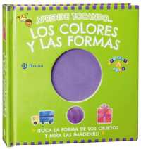 APRENDE TOCANDO. LOS COLORES Y LAS FORMAS