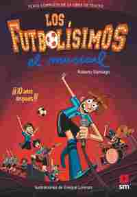 LOS FUTBOLISIMOS: EL MUSICAL