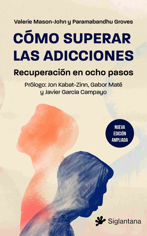 CÓMO SUPERAR LAS ADICCIONES. RECUPERACIÓN EN OCHO PASOS