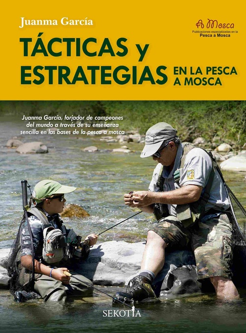 TÁCTICAS Y ESTRATEGIAS EN LA PESCA A MOSCA